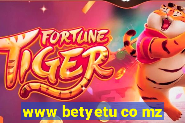www betyetu co mz
